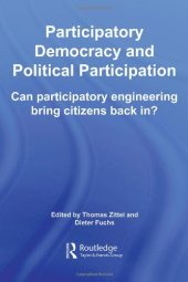 book Participatory Democracy and Political Participation Can participatory engineering bring citizens back in?