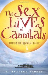 book The Sex Lives of Cannibals: Adrift in the Equatorial Pacific