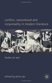 book Conflict, Nationhood and Corporeality in Modern Literature: Bodies-at-War