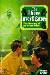 book The Mystery of the Green Ghost (Alfred Hitchcock & the Three Investigators 4)