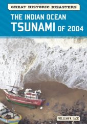 book The Indian Ocean Tsunami of 2004 (Great Historic Disasters)