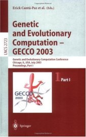 book Genetic and Evolutionary Computation — GECCO 2003: Genetic and Evolutionary Computation Conference Chicago, IL, USA, July 12–16, 2003 Proceedings, Part I