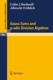 book Gauss Sums and p-adic Division Algebras