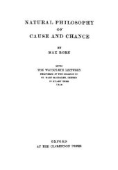 book Natural philosophy of cause and chance (The Waynflete lectures)