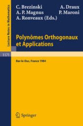 book Polynômes Orthogonaux et Applications: Proceedings of the Laguerre Symposium held at Bar-le-Duc, October 15–18, 1984