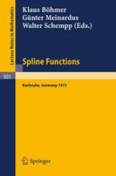 book Spline Functions: Proceedings of an International Symposium Held at Karlsruhe, Germany, May 20–23, 1975