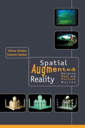 book Spatial Augmented Reality: Merging Real and Virtual Worlds