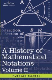 book A History of Mathematical Notation. Vol II