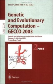 book Genetic and Evolutionary Computation — GECCO 2003: Genetic and Evolutionary Computation Conference Chicago, IL, USA, July 12–16, 2003 Proceedings, Part II