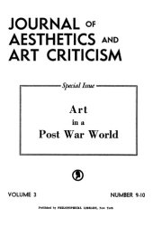 book The Journal of Aesthetics and Art Criticism, Vol. 3, No. 9-10, Art in a Post WarWorld