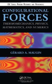 book Configurational Forces: Thermomechanics, Physics, Mathematics, and Numerics