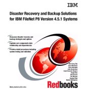 book Disaster Recovery and Backup Solutions for IBM Filenet P8 Version 4.5.1 Systems