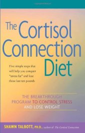 book The Cortisol Connection Diet: The Breakthrough Program to Control Stress and Lose Weight