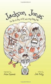 book Jackson Jones, Book 1: The Tale of a Boy, an Elf, and a Very Stinky Fish