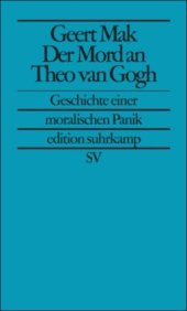 book Der Mord an Theo van Gogh: Geschichte einer moralischen Panik (edition suhrkamp)