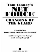 book Tom Clancy's Net Force: Changing of the Guard   