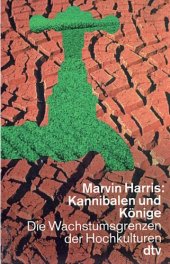 book Kannibalen und Könige. Die Wachstumsgrenzen der Hochkulturen.