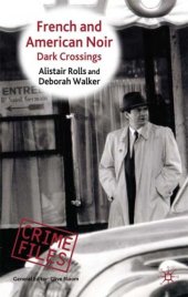 book French And American Noir: Dark Crossings (Crime Files)