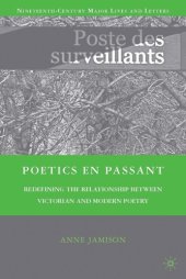 book Poetics en passant: Redefining the Relationship between Victorian and Modern Poetry (Nineteenth-Century Major Lives and Letters)