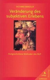 book Veränderung des subjektiven Erlebens: Fortgeschrittene Methoden des NLP