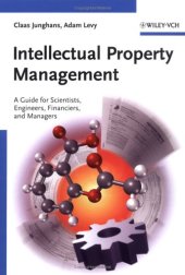 book Intellectual Property Management: A Guide for Scientists, Engineers, Financiers, and Managers