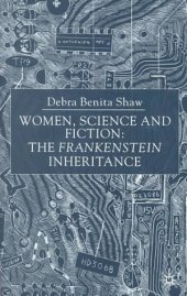 book Women, Science and Fiction: The Frankenstein Inheritance