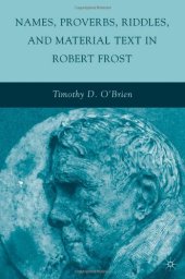 book Names, Proverbs, Riddles, and Material Text in Robert Frost