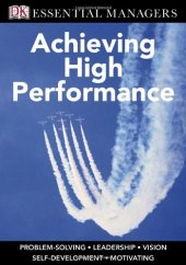 book Achieving High Performance (DK Essential Managers)