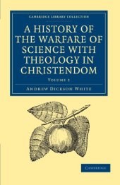 book A History of the Warfare of Science with Theology in Christendom