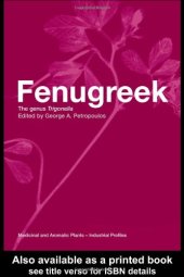 book Fenugreek: The Genus Trigonella (Medicinal and Aromatic Plants - Industrial Profiles)