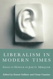 book Liberalism in Modern Times: Essays in Honour of José G. Merquior (Central European University Press Book)