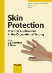 book Skin Protection: Practical Applications in the Occupational Setting (Current Problems in Dermatology Vol 34)