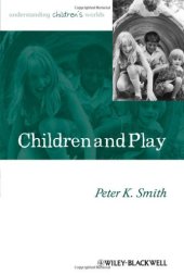 book Children and Play: Understanding Children's Worlds