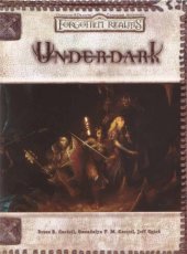 book Underdark (Dungeons & Dragons d20 Fantasy Roleplaying, Forgotten Realms Accessory)