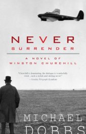 book Never Surrender: A Novel of Winston Churchill