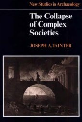 book The Collapse of Complex Societies (New Studies in Archaeology)