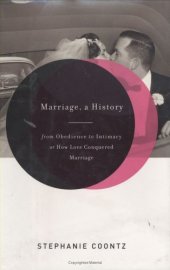 book Marriage, a History: From Obedience to Intimacy, or How Love Conquered Marriage