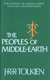 book The Peoples of Middle-Earth (The History of Middle-Earth, Vol. 12)