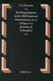 book Reading Scripture in the Old Testament: Deuteronomy 9-10, 31, 2 Kings 22-23, Jeremiah 36, Nehemiah 8 (Oudtestamentische Studien)