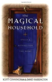 book The Magical Household: Spells & Rituals for the Home (Llewellyn's Practical Magick Series)