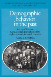 book Demographic Behavior in the Past: A Study of Fourteen German Village Populations in the Eighteenth and Nineteenth Centuries