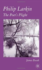 book Philip Larkin: The Poet's Plight