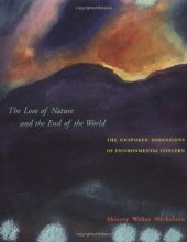 book The Love of Nature and the End of the World: The Unspoken Dimensions of Environmental Concern