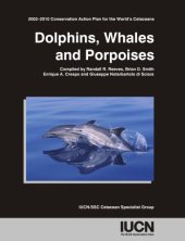 book Dolphins Porpoises And Whales: 2002-2010 Action Plan For The Conservation Of Cetaceans