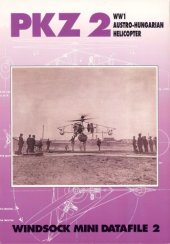 book Windsock Mini Datafile 02 - PKZ-2 WWI Austro - Hungarian Helicopter