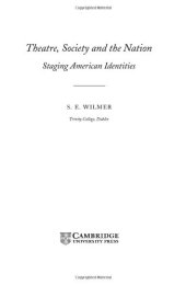 book Theatre, Society and the Nation: Staging American Identities