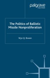 book The Politics of Ballistic Missile Nonproliferation (Southampton studies in international policy)