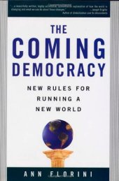 book The Coming Democracy: New Rules For Running A New World