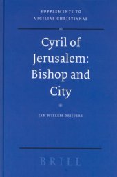 book Cyril Of Jerusalem: Bishop And City (Supplements to Vigiliae Christianae)