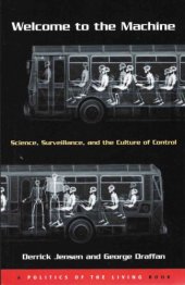 book Welcome to the Machine: Science, Surveillance, and the Culture of Control